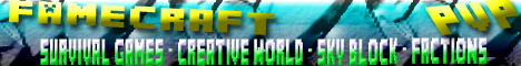 FameCraft | Survival Games | Creative World | CTF | Factions | Auction | Hardcore Raid | PvP |